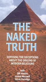 Jordan Maxwell - The Naked Truth - Exposing the Deceptions About the Origins of Modern Religions XviD AVI