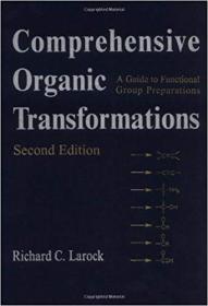 Comprehensive Organic Transformations- A Guide to Functional Group Preparations