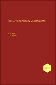 Organic Reaction Mechanisms 2012- An annual survey covering the literature dated January to December 2012