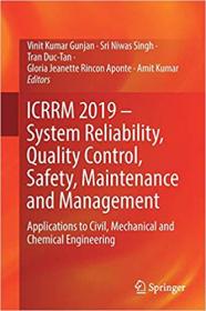 ICRRM 2019 - System Reliability, Quality Control, Safety, Maintenance and Management- Applications to Civil, Mechanical