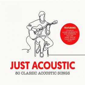 VA - Just Acoustic 80 Classic Acoustic Songs (2018) MP3