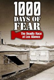 1000 Days of Fear The Deadly Race at Los Alamos 3of3 Day 980 to 1000 The Emergency HDTV 720p x264 AC3 MVGroup Forum
