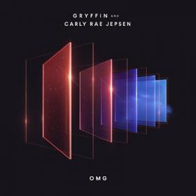 Gryffin & Carly Rae Jepsen - Omg [2019-Single]