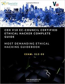 CEH v10- EC-Council Certified Ethical Hacker Complete Training Guide with Practice Labs- Exam- 312-50