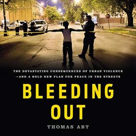 Thomas Abt - 2019 - Bleeding Out (Nonfiction)