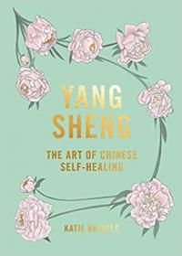 Yang Sheng The art of Chinese self-healing
