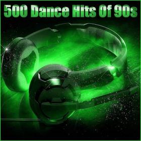500 DANCE HITS OF  90s
