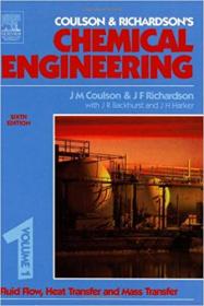 Chemical Engineering Volume 1- Fluid Flow, Heat Transfer and Mass Transfer