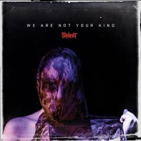 Slipknot - We Are Not Your Kind [2019-Album]