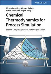 Chemical Thermodynamics for Process Simulation, Second, Completely Revised and Enlarged Edition