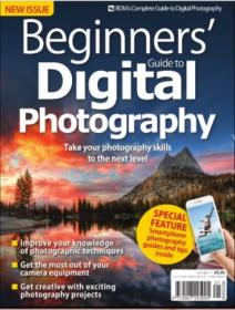 BMD'S Complete Beginners Guide to Digital Photography - VOL 21, Winter 2016-2017