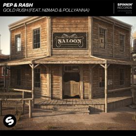 Pep & Rash feat  Nomad & PollyAnna - Gold Rush (Original Mix)
