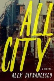All City - Alex DiFrancesco [EN EPUB] [ebook] [ps]