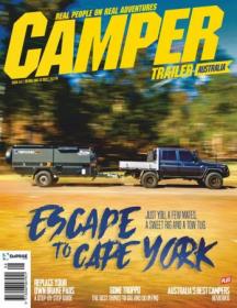 Camper Trailer Australia - - Issue 141, 2019