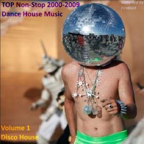 TOP Non-Stop 2000-2009 - Dance House Music