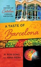 [NulledPremium com] A Taste of Barcelona The History of Catalan Cooking