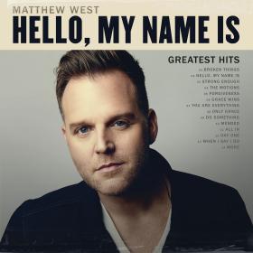 Matthew West - Hello, My Name Is_ Greatest Hits (2019)