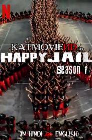 Happy Jail (2019) S01 Complete Hindi 720p NF-DL x264 MSub