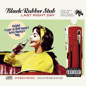 Black Rubber Stub - Last Right Day [Remastered 2019] (2011) MP3 320kbps Vanila
