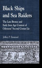 Black Ships and Sea Raiders- The Late Bronze and Early Iron Age Context of Odysseus' Second Cretan Lie