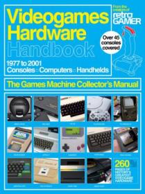 Videogames Hardware Handbook - Volume 2, Revised Edition 2015