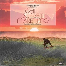 Various Artists - Chill Sunset Maretimo Vol 2 The Premium Chillout Soundtrack (2019)