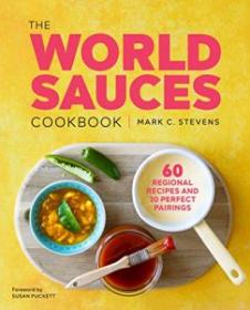 [NulledPremium.com] The World Sauces Cookbook