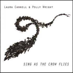 (2019) Laura Cannell and Polly Wright - Sing As the Crow Flies [FLAC,Tracks]