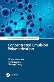 Concentrated Emulsion Polymerization (Functional and Modified Polymeric Materials, Volume 1)
