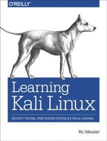 Learning Kali Linux - Security Testing, Penetration Testing, and Ethical Hacking (True PDF)