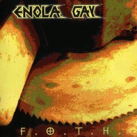 Enola Gay - F O T H - 1995