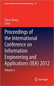 Proceedings of the International Conference on Information Engineering and Applications (IEA) 2012- Volume 2
