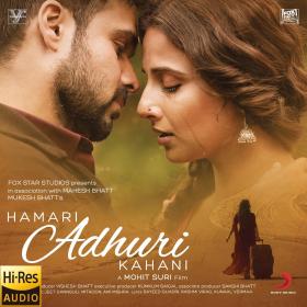 Hamari Adhuri Kahani [2015] (Hi- Res 24-Bit FLAC)