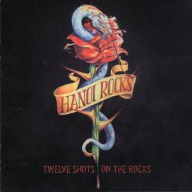Hanoi Rocks - Twelve Shots On The Rocks - 2002