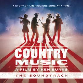Various Artists - Country Music - A Film by Ken Burns (The Soundtrack) [Deluxe] (2019)