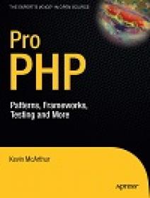 Pro PHP - Patterns, Frameworks, Testing and More