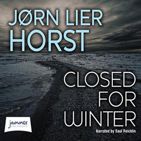 Jørn Lier Horst - 2015 - William Wisting, Book 2 - Closed for Winter (Thriller)