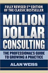 Million Dollar Consulting, 5th Edition