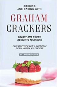 Cooking and Baking with Graham Crackers
