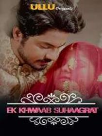 Charmsukh (Ek Khwaab Suhaagrat) (2019) 720p Hindi S-01 HDRip x264 AAC 180MB