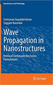 Wave Propagation in Nanostructures- Nonlocal Continuum Mechanics Formulations