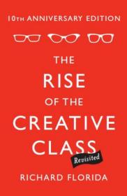 The Rise of the Creative Class--Revisited- 10th Anniversary Edition--Revised and Expanded (PDF)