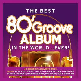 VA - The Best 80's Groove Album In The World    Ever! (2019)