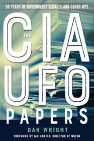 The CIA UFO Papers - Dan Wright [EN EPUB] [ebook] [ps]