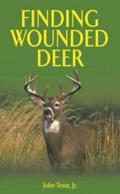 Finding Wounded Deer- A Comprehensive Guide to Tracking Deer Shot with Bow or Gun