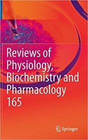Reviews of Physiology, Biochemistry and Pharmacology, Vol  165