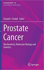 Prostate Cancer- Biochemistry, Molecular Biology and Genetics
