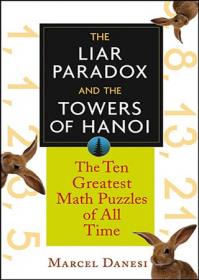 The Liar Paradox and the Towers of Hanoi- The 10 Greatest Math Puzzles of All Time