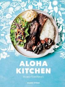 Aloha Kitchen- Recipes from Hawai'i (AZW3)