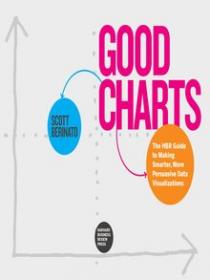 Good Charts- The HBR Guide to Making Smarter, More Persuasive Data Visualizations (AZW3)